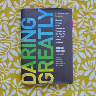 MORE Brené Brown?! Yes. It's Time To Dare Greatly.